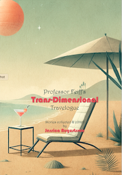 Professor Feiff�s Trans-dimensional Travelogue